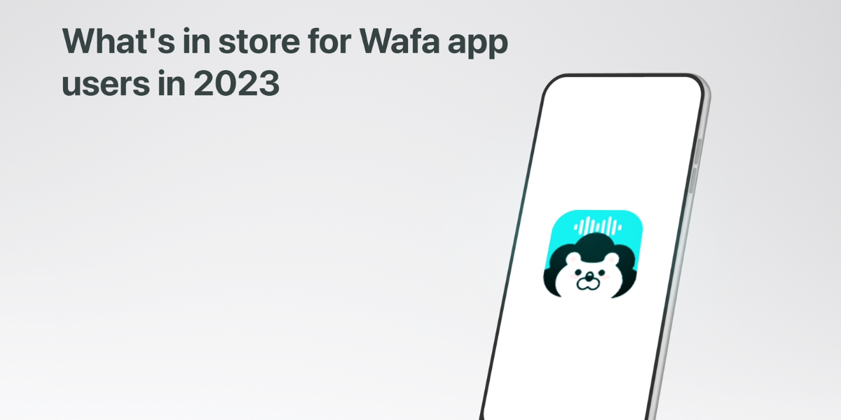 Here’s What's in store for Wafa app users in 2023